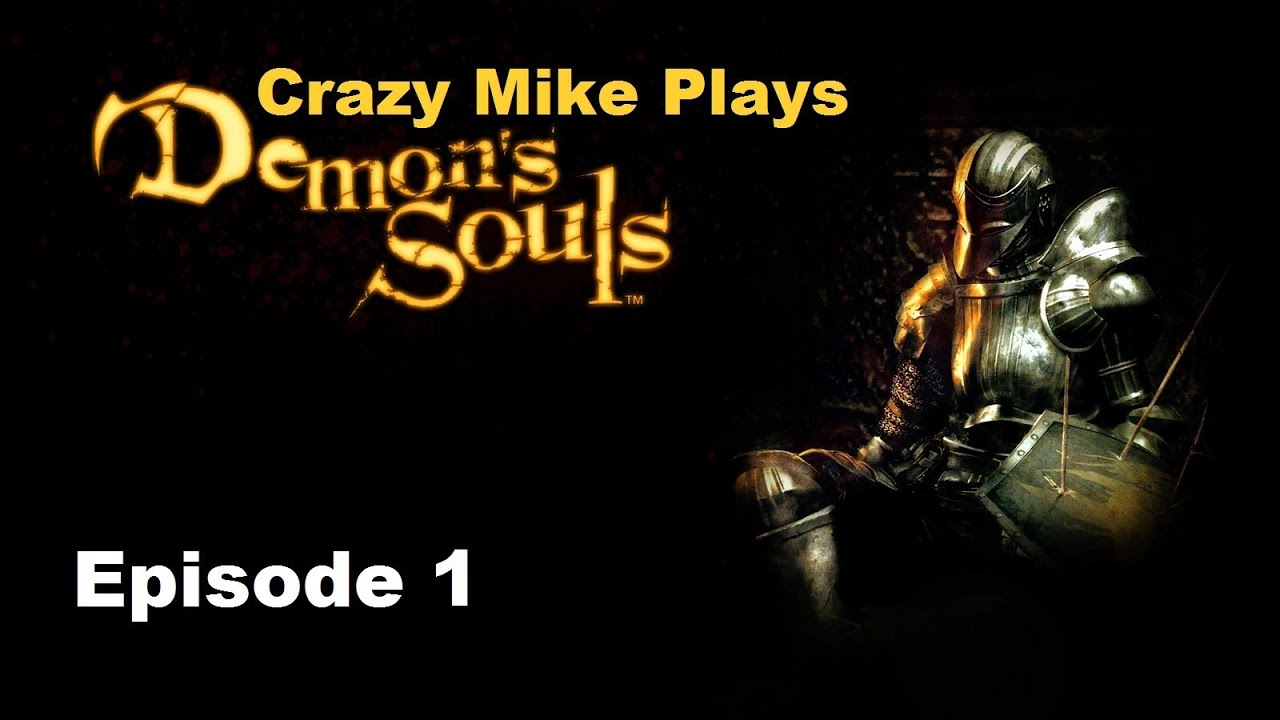 Let's Play Demon's Souls - Episode 1