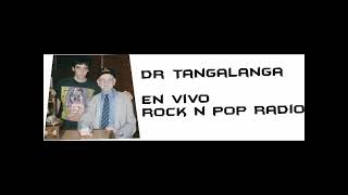Dr Tangalanga en vivo rock n pop radio2