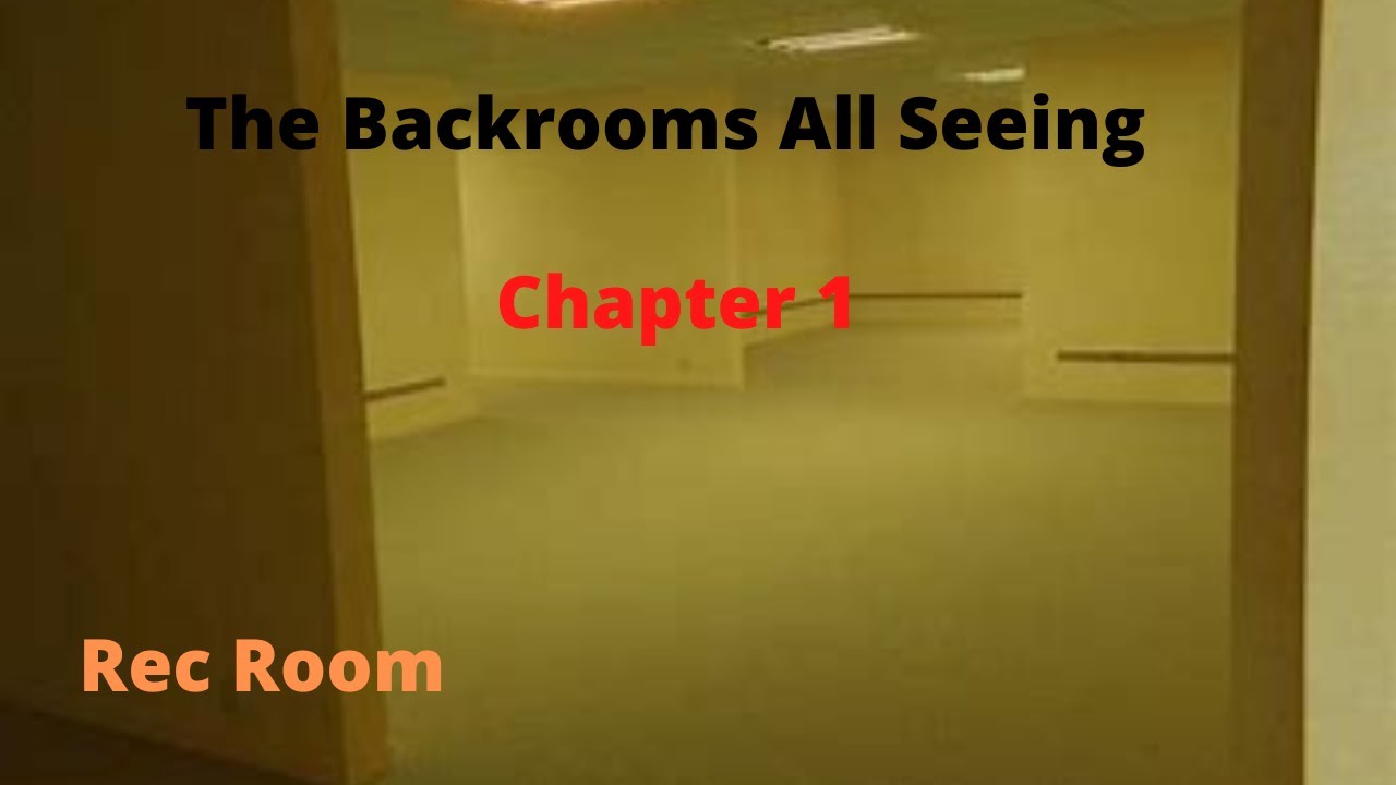 The Backrooms All Seeing / Chapter 1 / Rec Room YouTube