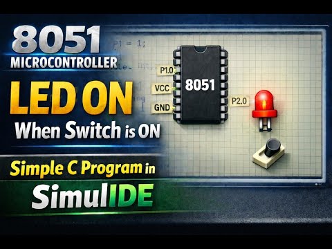 8051 Microcontroller | LED ON When Switch is ON | Simple C Program