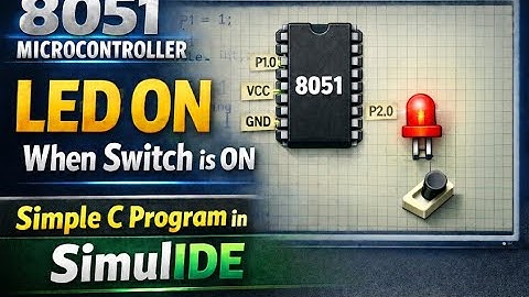 8051 Microcontroller | LED ON When Switch is ON | Simple C Program