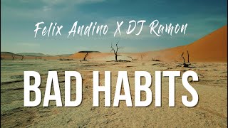 Download Lagu BAD HABITS - FELIX ANDINO ❌ DJ RAMON (VIDEO OFICIAL) MP3
