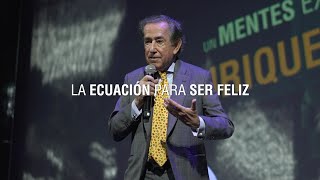 La ecuación para ser feliz | Enrique Rojas