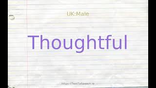 How To Pronounce Thoughtful