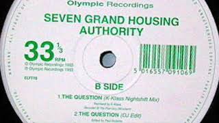 Seven Grand Housing Authority ‎– The Question (DJ Edit)