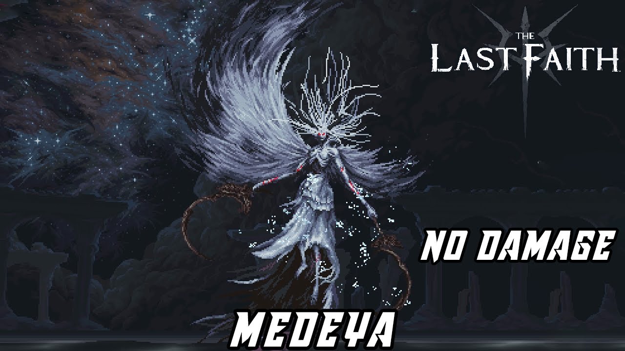 The Last Faith - FINAL BOSS: Medeya the Cosmic Voice [No Damage | Sword Only]