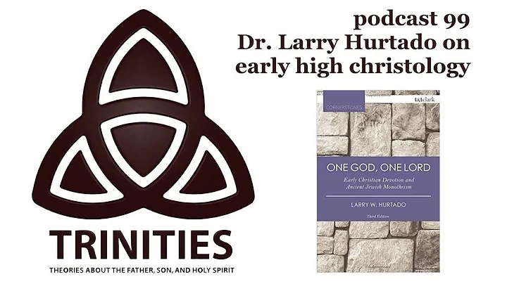 Dr. Larry Hurtado on early high christology - trin...