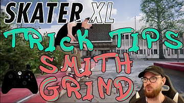 Skater XL Trick Tips, Smith Grind