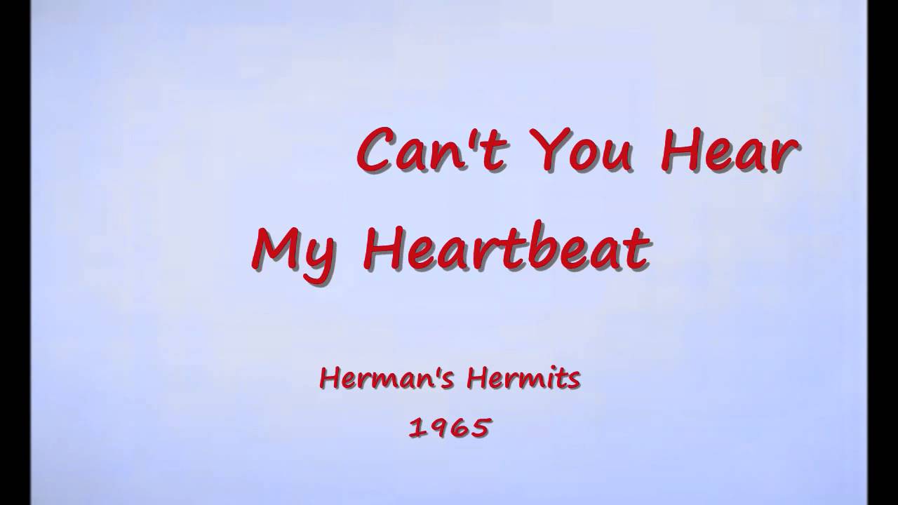 Can T You Hear My Heartbeat Herman S Hermits 1965 Youtube