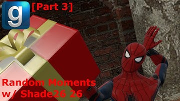 Gmod Random Moments w/ Shade26 26 [Part 3]