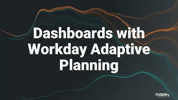 Dashboards with Workday Adaptive Planning
