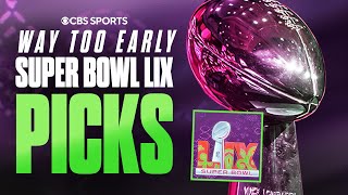 WAY-TOO-EARLY PICKS for Super Bowl LIX | CBS Sports