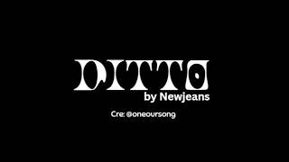 [1 HOUR]- Ditto ( Newjeans)