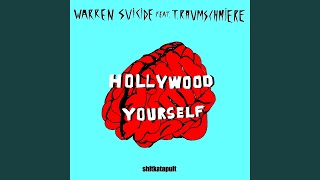 Hollywood Yourself (feat. T.Raumschmiere)