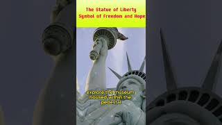 The Statue of Liberty: Symbol of Freedom and Hope