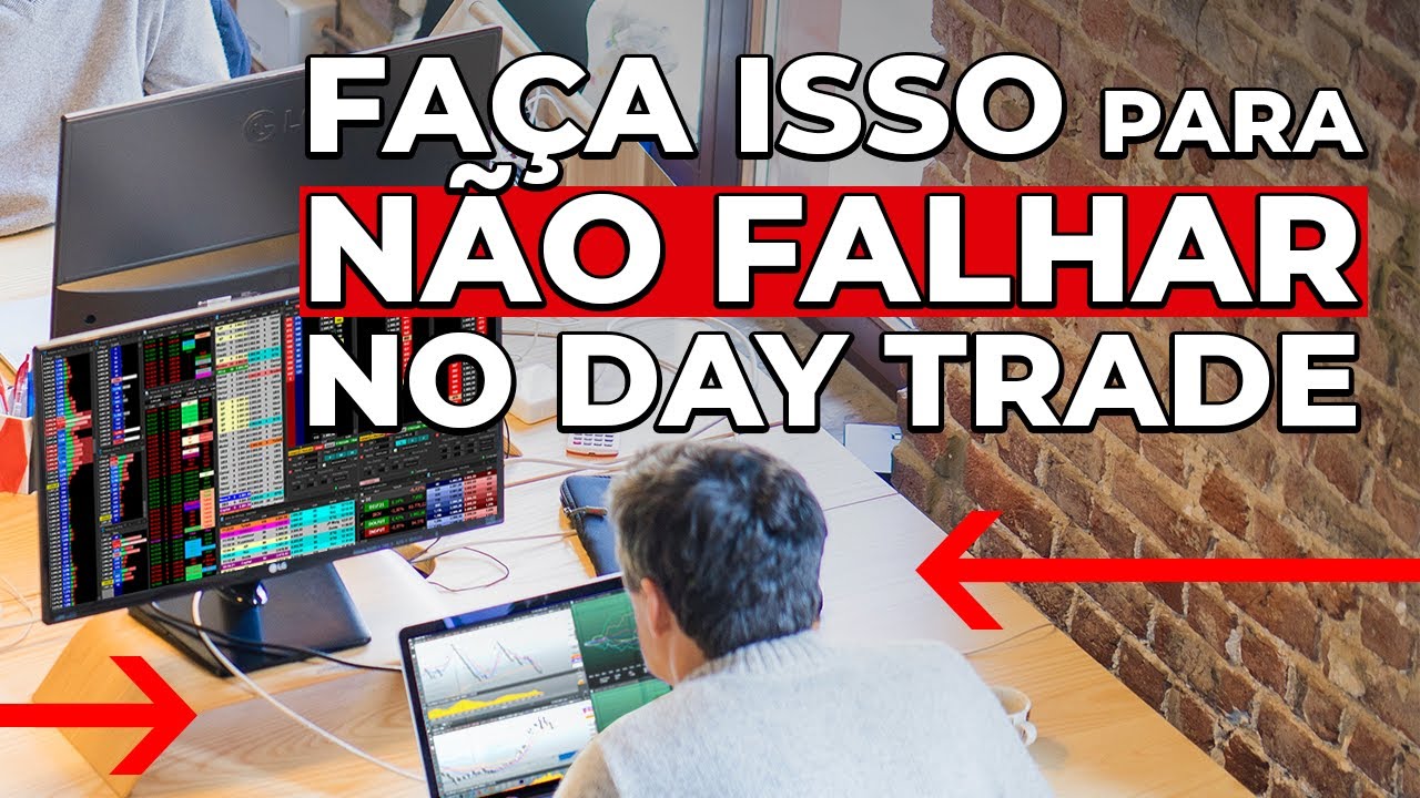 COMO EVITAR FRACASSOS NO DAY TRADE - PASSO A PASSO - YouTube
