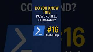 Do You Know This #PowerShell Command? #16 — Get-Help