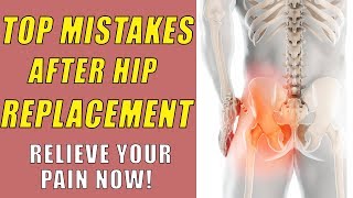 Top mistakes after hip replacement by Dr. James Vegher 497,894 views 5 years ago 6 minutes, 59 seconds