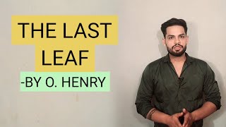 The last leaf by O. Henry summary and explanation analysis in hindi