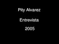 Pity Alvarez - Entrevista 2005