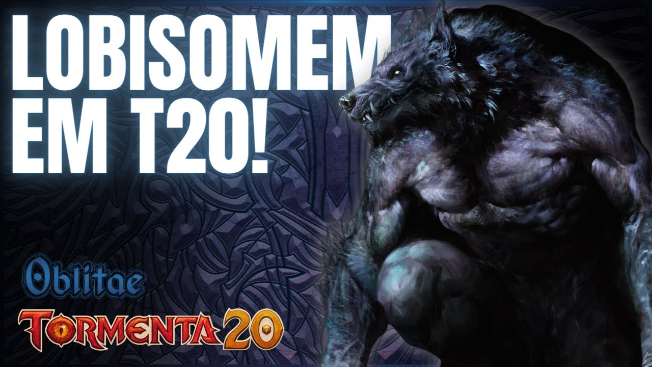 COMO VIRAR UM LOBISOMEM EM TORMENTA 20!