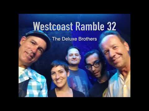 Westcoast Ramble 32 The Deluxe Brothers