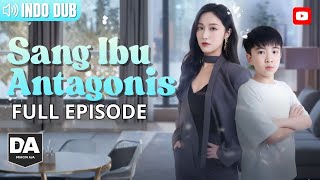 Dracin Dub Indo  Sang Ibu Antagonis   Episode