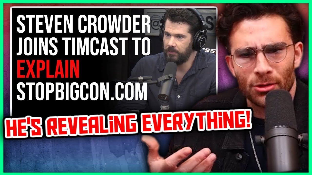 Steven Crowder Joins Timcast To Explain StopBigCon.com | Hasanabi Reacts
