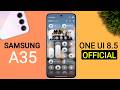 Samsung A35 One Ui 8.5 Official Update | New Features &amp; Release Date | A35 New Update #samsunga35