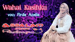 Wahai Kasihku.  Voc: Firda Azalia 𝐀SS𝐀L𝐀M Musik Pekalongan#qosidah 