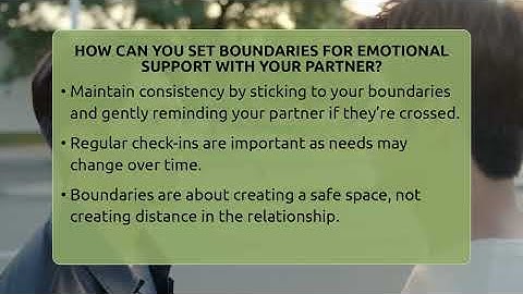 How Can You Set Boundaries For Emotional Support With Your Partner? - The Love Workshop