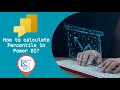 How to calculate Percentile in Power BI?