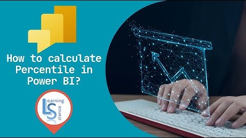 How to calculate Percentile in Power BI?