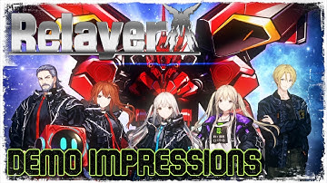 Relayer - DEMO Review & Impressions!