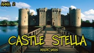 Castle Stella - Marksman - Arma 2 - TWC Public server