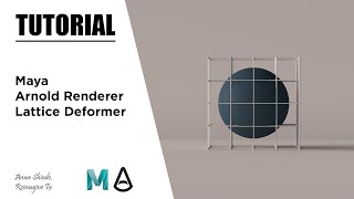 Understanding Lattice Deformer In Maya and Arnold Renderer - Tutorial