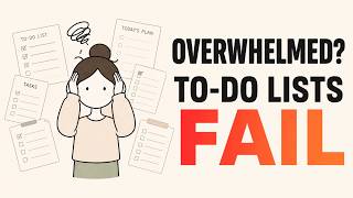 Why To-Do Lists Fail for Overwhelmed People # Stop Fighting Your To-Do Lists and See This.