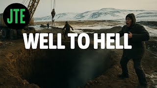 WELL TO HELL – The Soviet Experiment That Heard Screams from the Deep