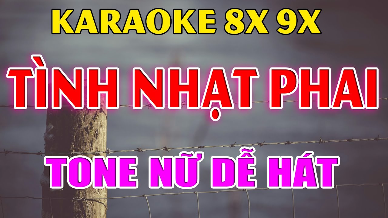 Karaoke Tình Nhạt Phai Nhạc Trẻ 8x 9x Tone Nữ ( Am ) | Beat Phối Hay 2026