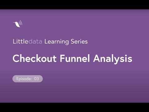 Littledata learning - Checkout funnel analysis