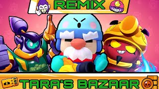 Brawl Stars | TARA'S BAZAAR | Remix Resimi