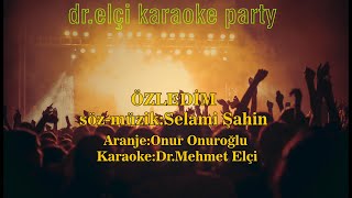 ÖZLEDİM  KARAOKE SELAMİ ŞAHİN Resimi