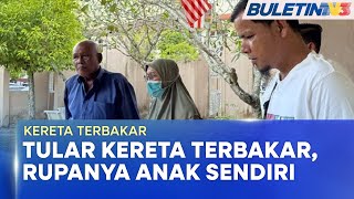 KERETA TERBAKAR | Tragedi Kedua Anak Maut Akibat Kebakaran (BU)