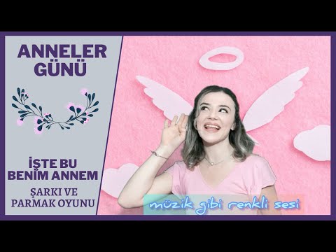 İŞTE BU BENİM ANNEM ŞARKISI | ANNELER GÜNÜ | OKUL ÖNCESİ EĞİTİCİ PARMAK OYUNU