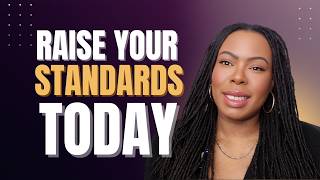 Raise Your Standards Change Your Life