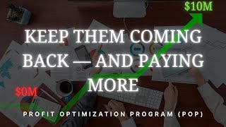 Keep Them Coming Back and Paying More 💡