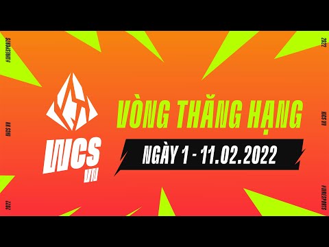 NGÀY 1 - VÒNG THĂNG HẠNG | WCS VIỆT NAM 2022