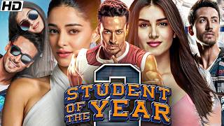 Student of the Year 2 Full Movie | Tiger Shroff | Ananya Pandey | Tara Sutaria | HD Reviews & Facts