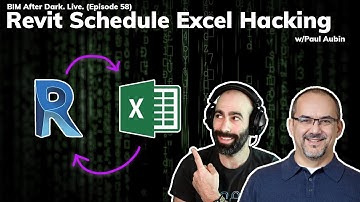 Revit Schedule Excel Hacking with Paul Aubin