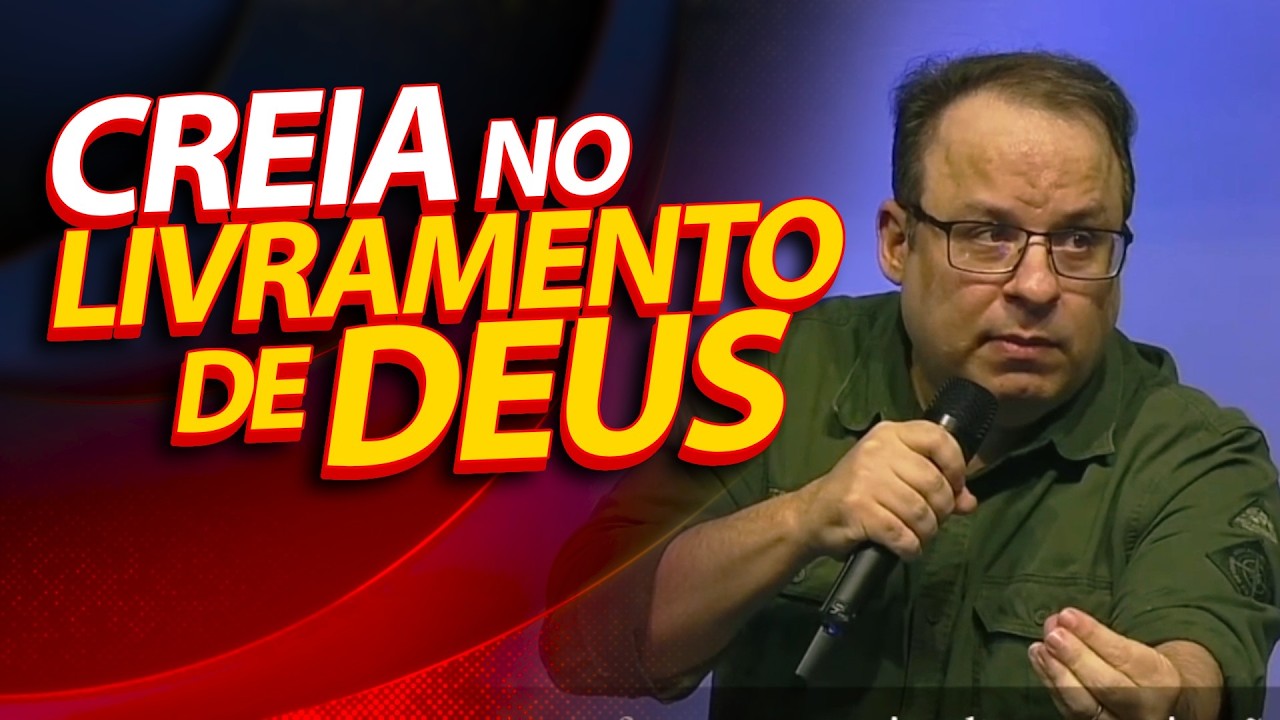 Creia no livramento de Deus: Hoje Ele pode fazer o impossível! Pregação de Felipe Seabra.